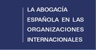 Organizaciones Internacionales de la Abogacía